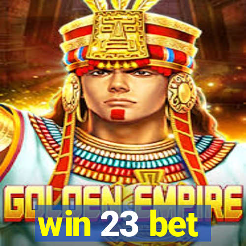 win 23 bet